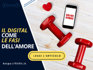 Il Digital come le fasi dell’amore